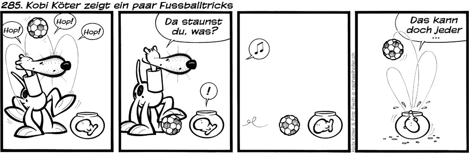 285. Kobi Köter zeigt ein paar Fussballtricks