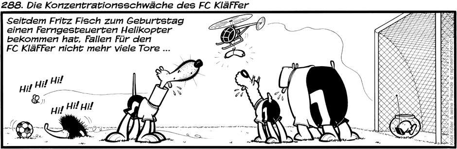 288. Die Konzentrationsschwäche des FC Kläffer