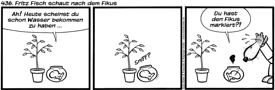436. Fritz Fisch schaut nach dem Fikus