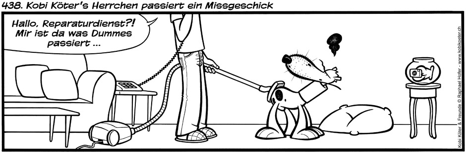 438. Kobi Köter's Herrchen passiert ein Missgeschick