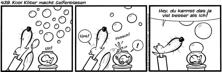 439. Kobi Köter macht Seifenblasen